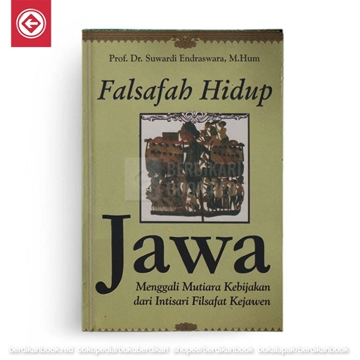 Image of Falsafah Hidup Jawa - Menggali Mutiara Kebijakan dari Intisari Filsafat Kejawen - Narasi