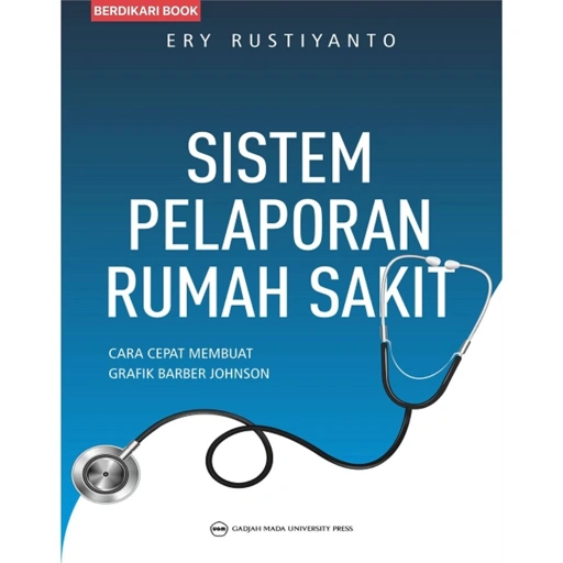 Image of Sistem Pelaporan Rumah Sakit: Cara Cepat Membuat Grafik Barber Johnson - UGM Press