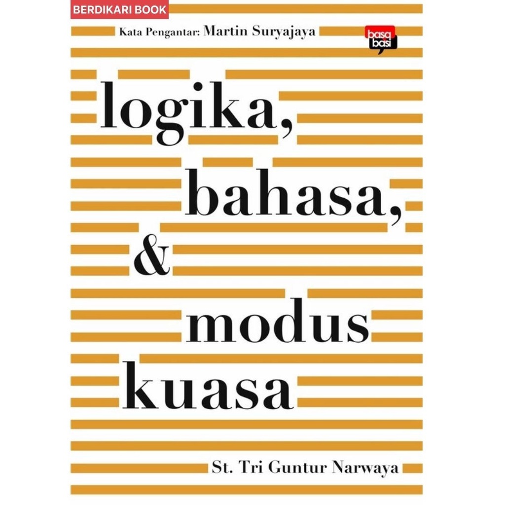 Logika, Bahasa, & Modus Kuasa - Basa Basi