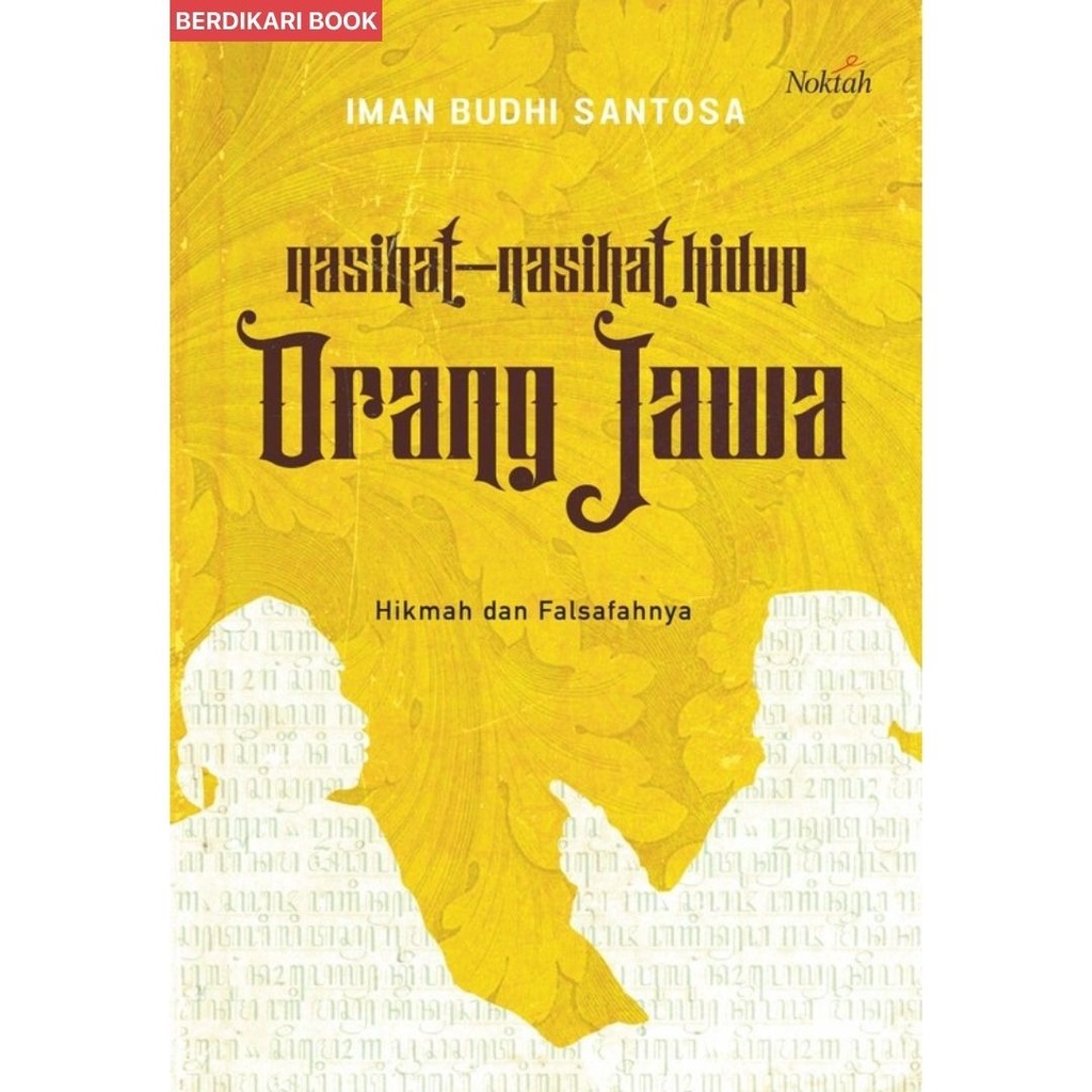 Nasihat-Nasihat Hidup Orang Jawa (Iman Budhi Santosa) - Diva Press