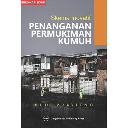 Image of Skema Inovatif Penanganan Permukiman Kumuh - UGM Press