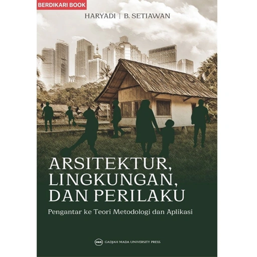 Image of Arsitektur Lingkungan dan Perilaku Pengantar ke Teori Metodologi & Aplikasi - UGM Press