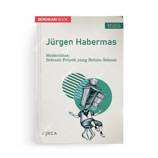 Image of Habermas; Modernitas Sebuah Proyek yang Belum Selesai - Circa