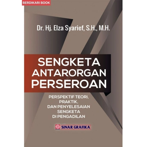 Image of SENGKETA ANTARORGAN PERSEROAN : PERSPEKTIF TEORI PRAKTIK DAN PENYELESAIAN SENGKETA DI PENGADILAN - Bumi Aksara