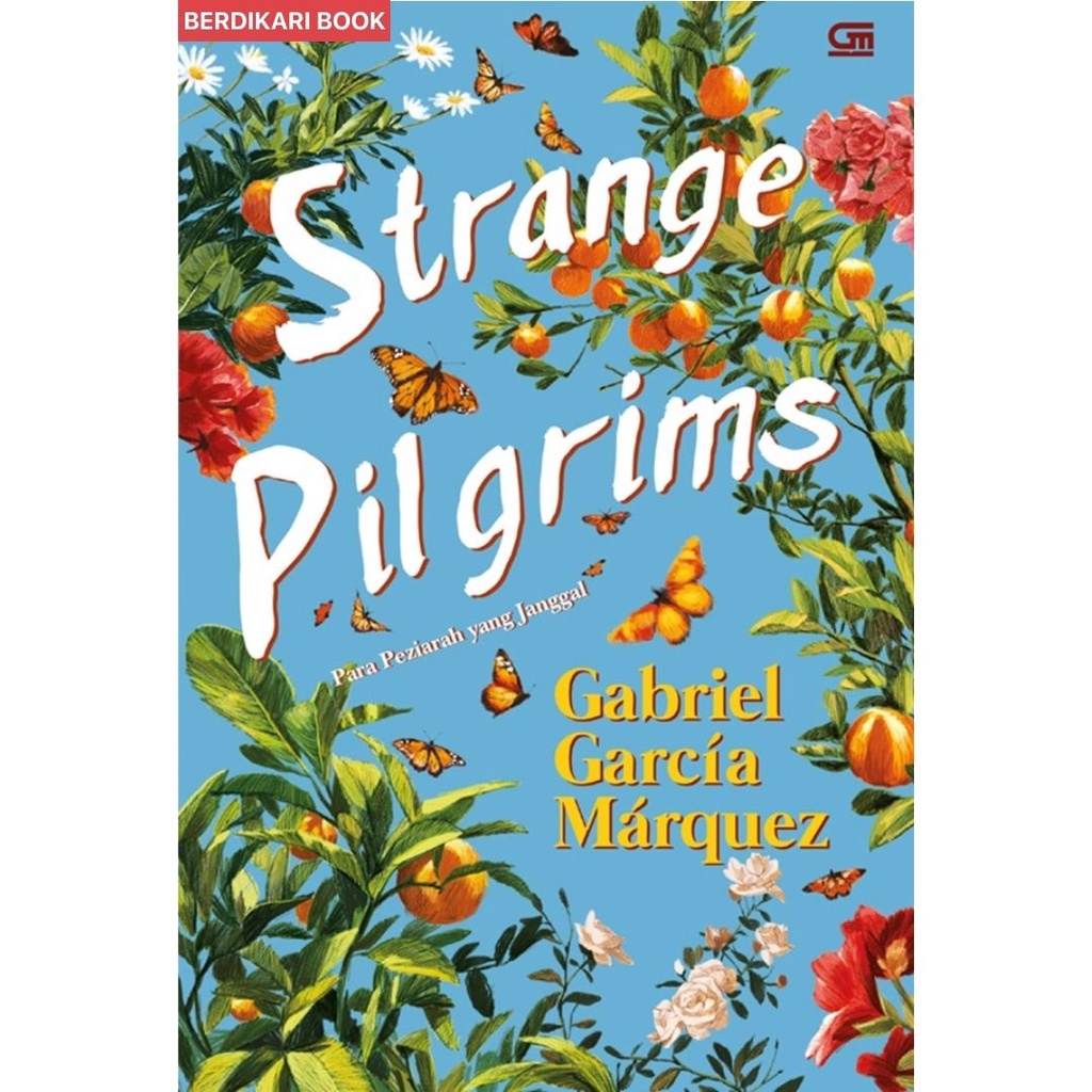 Garcia Marquez; Para Peziarah Yang Janggal (Strange Pilgrims) - Gramedia