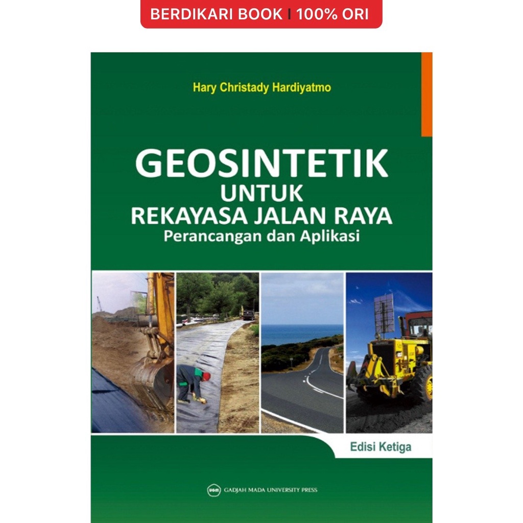 Geosintetik untuk Rekayasa Jalan Raya: Perancangan dan Aplikasi - UGM Press