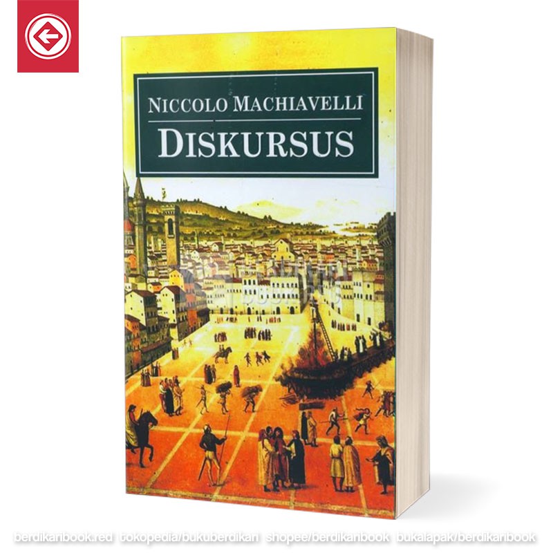 Berdikari - DISKURSUS Niccolo Machiavelli - Narasi