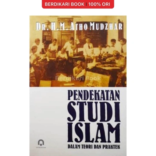 Image of Pendekatan Studi Islam dalam Teori dan Praktek - Pustaka Pelajar
