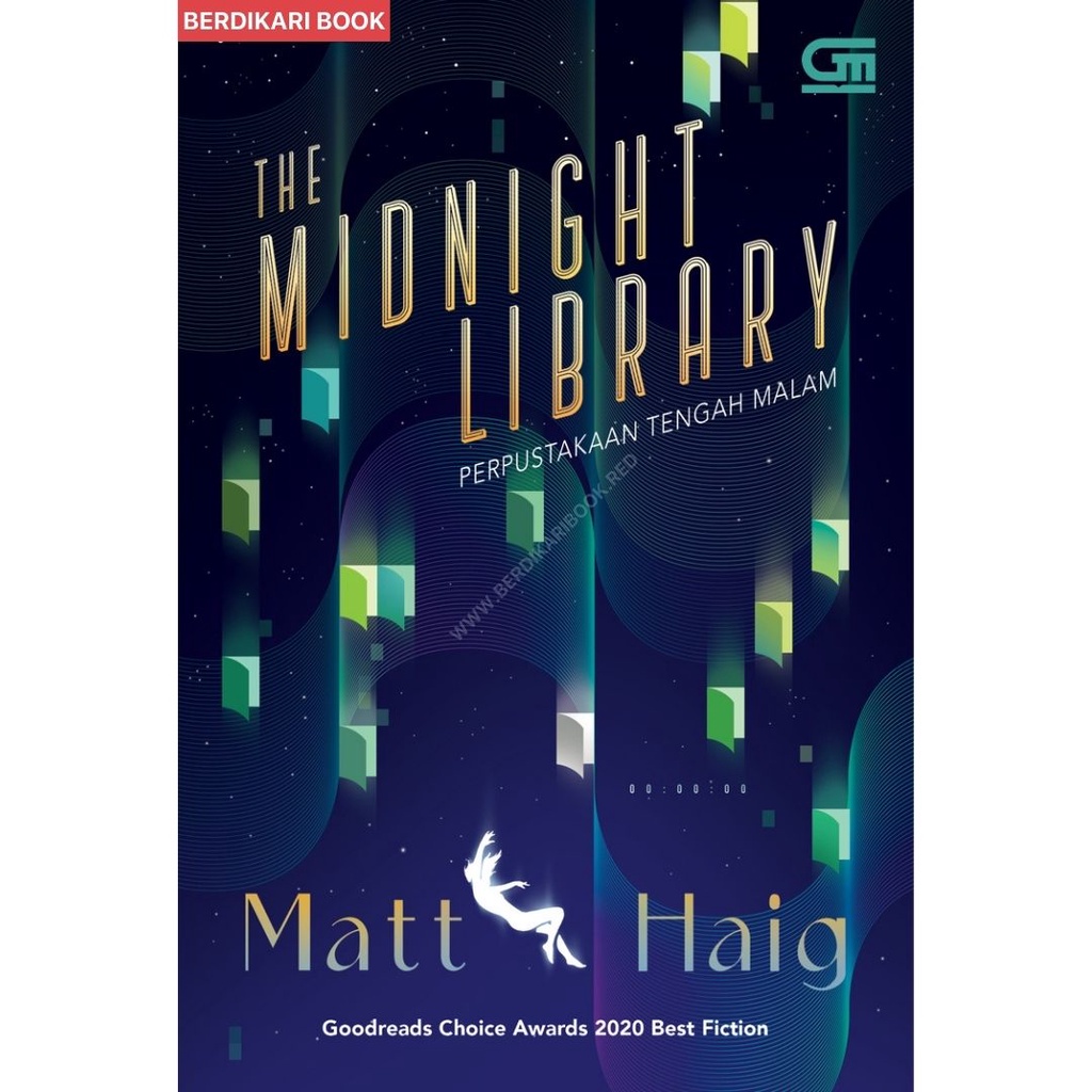 Matt Haig; Perpustakaan Tengah Malam The Midnight Library - Gramedia
