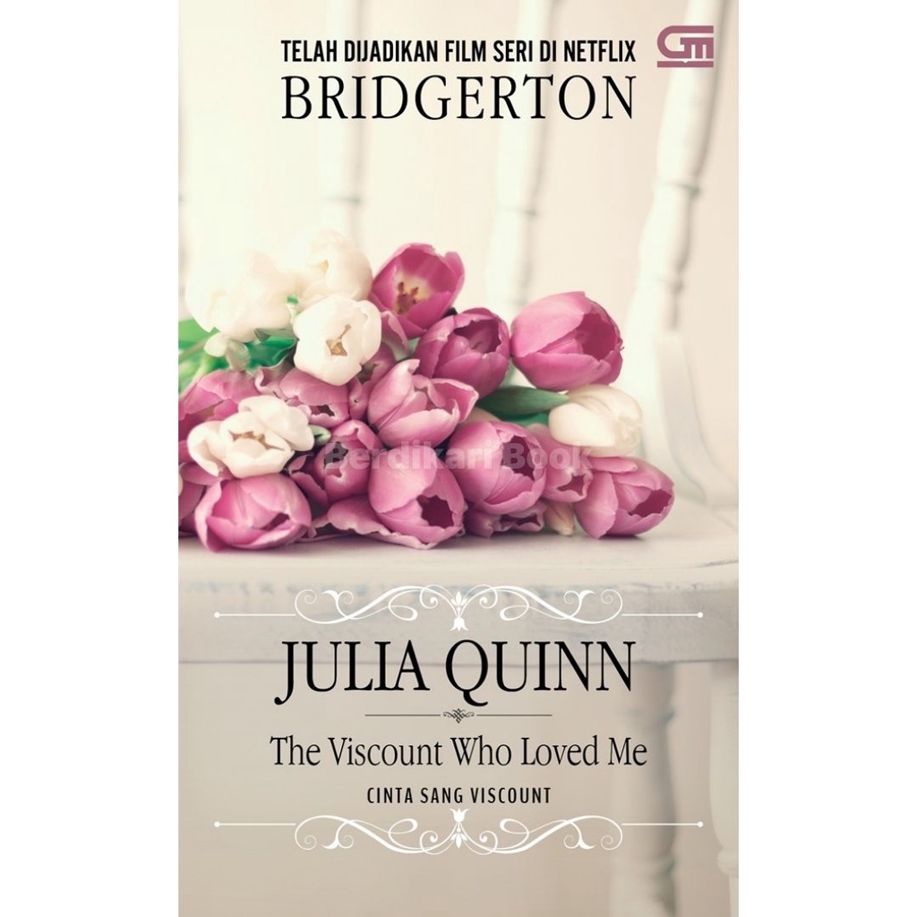 Bridgerton: Cinta sang Viscount (The Viscount Who Loved Me) Julia Quinn - Gramedia