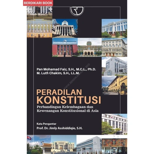 Image of PERADILAN KONSTITUSI Perbandingan Sistem Kelembagaan dan Kewenangan Konstitusional di Asia - Rajawali Pers
