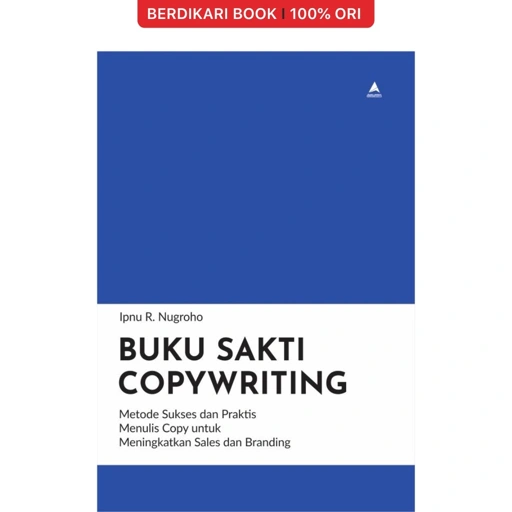 Image of BUKU SAKTI COPYWRITING : Metode Sukses dan Praktis Menulis Copy untuk Meningkatkan Sales dan Branding - Anak Hebat