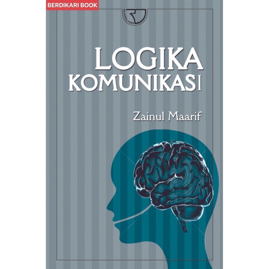 Logika Komunikasi – Zainul Maarif - Rajawali Pers