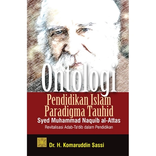 Image of ONTOLOGI PENDIDIKAN ISLAM PARADIGMA TAUHID SYED MUHAMMAD NAQUIB AL-ATTAS - Prenadamedia