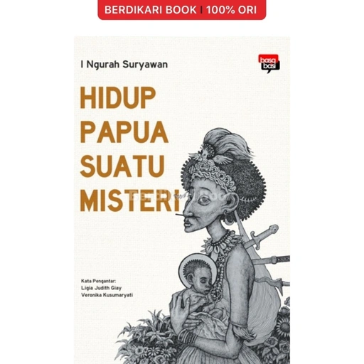 Image of Hidup Papua Suatu Misteri - Basa Basi