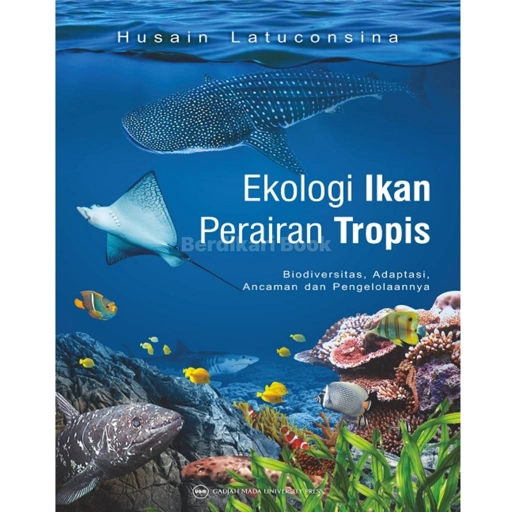 Image of Ekologi Ikan Perairan Tropis: Biodiversitas Adaptasi Ancaman dan Pengelolaannya - UGM Press