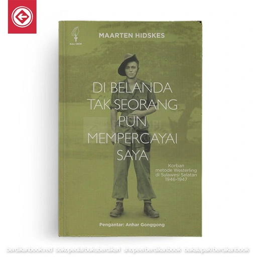 Image of Di Belanda Tak Seorang Pun Mepercayai Saya - Buku Obor