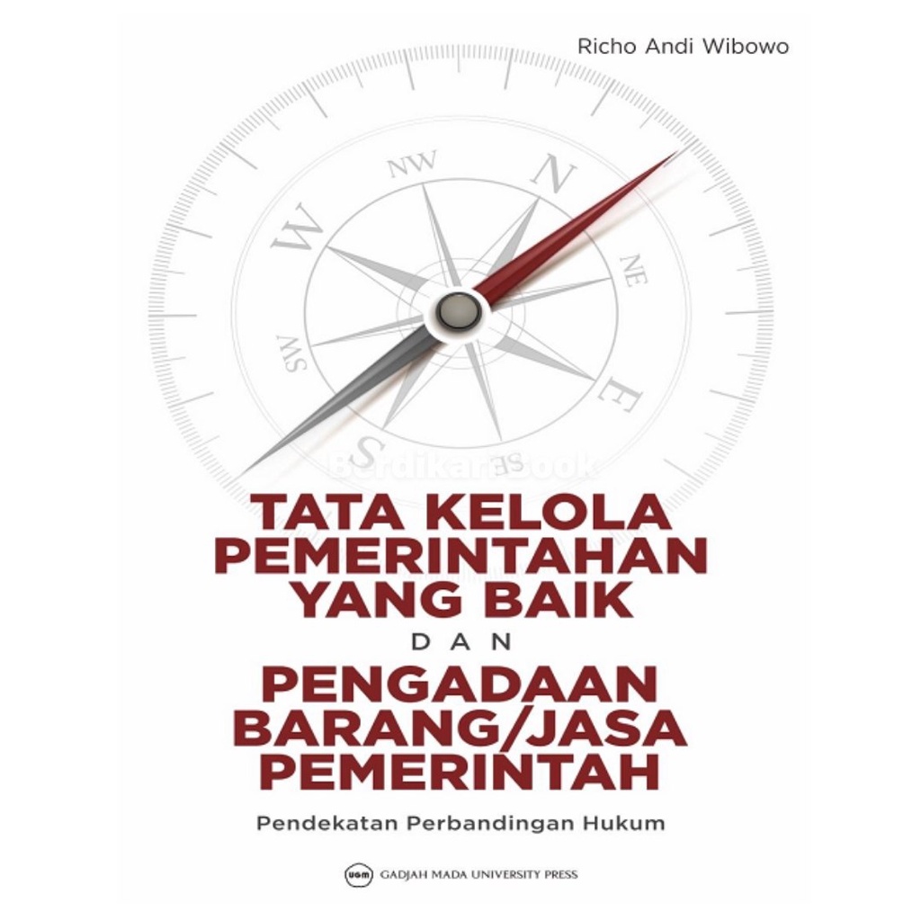 Tata Kelola Pemerintahan Yang Baik Dan Pengadaan Barang Jasa Pemerintah - UGM Press