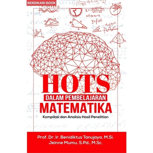 Image of HOTS dalam Pembelajaran Matematika Kompilasi dan Analisis hasil Penelitian – Benidiktus Tanujaya - Rajawali Pers