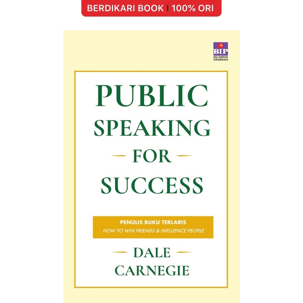 Dale Carnegie; Public Speaking for Success - Gramedia