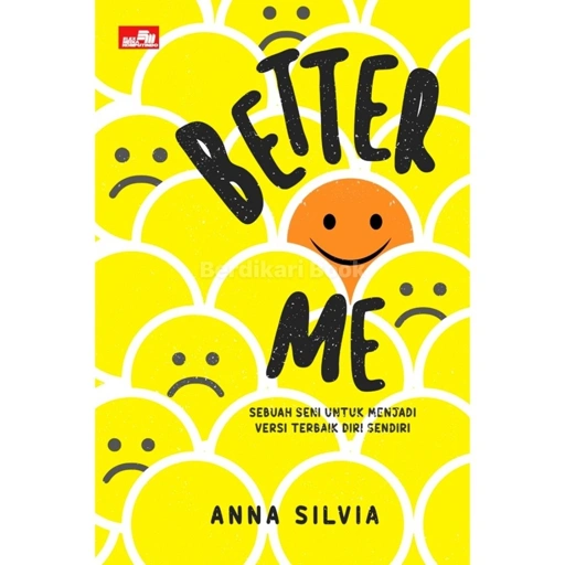 Image of BETTER ME: Sebuah Seni untuk Menjadi Versi Terbaik Diri Sendiri - Gramedia