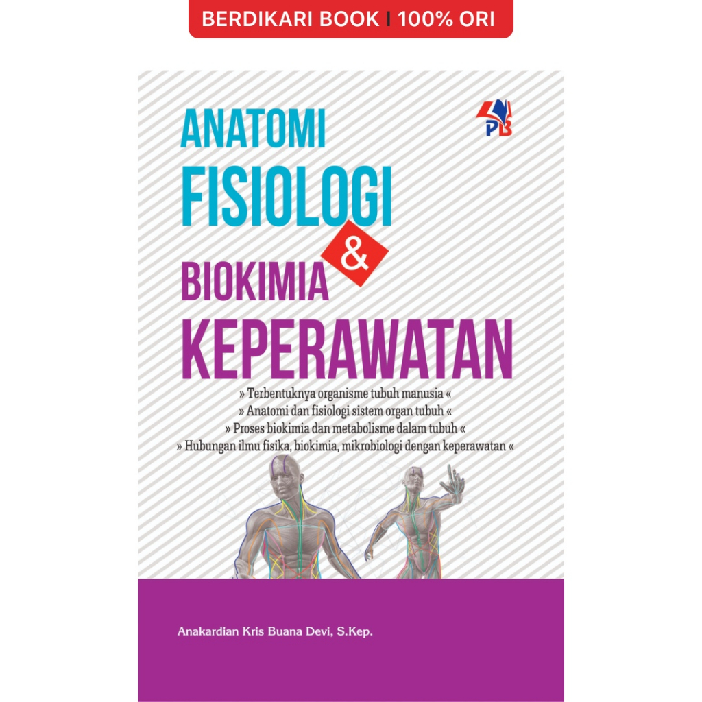 Anatomi Fisiologi & Biokimia Keperawatan - Pustaka Baru