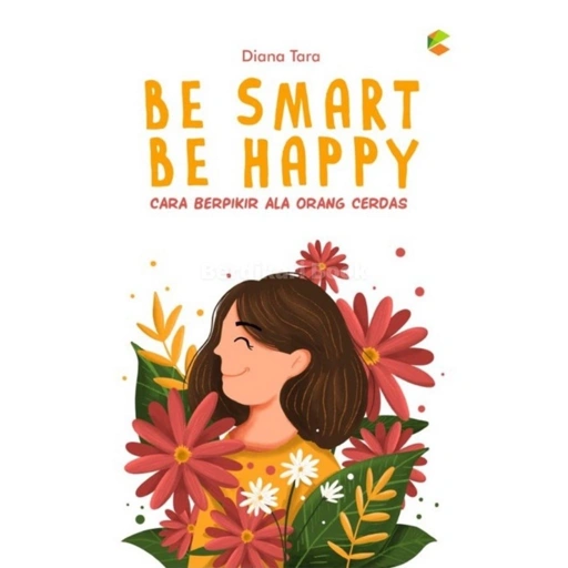 Image of Be Smart Be Happy Cara Berpikir ala Orang Cerdas - Cemerlang
