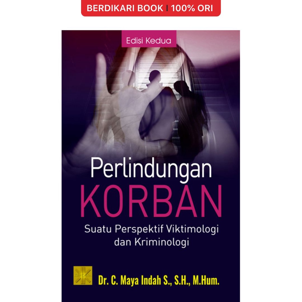 PERLINDUNGAN KORBAN: SUATU PERSPEKTIF VIKTIMOLOGI DAN KRIMINOLOGI - Prenadamedia