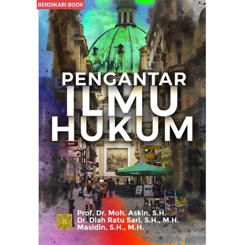 PENGANTAR ILMU HUKUM (Moh. Askin, Diah Ratu Sari, Masidin) - Prenadamedia