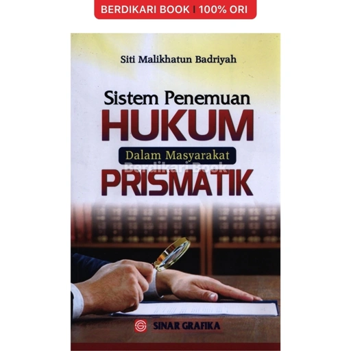 Image of Sistem Penemuan Hukum dalam Masyarakat Prismatik - Bumi Aksara