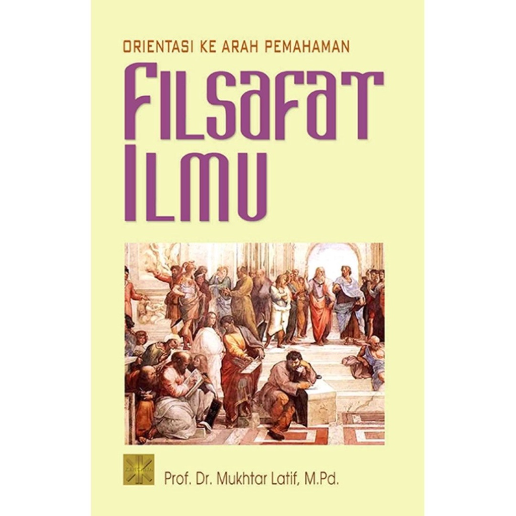 Orientasi Ke Arah Pemahaman Filsafat Ilmu - Prenadamedia