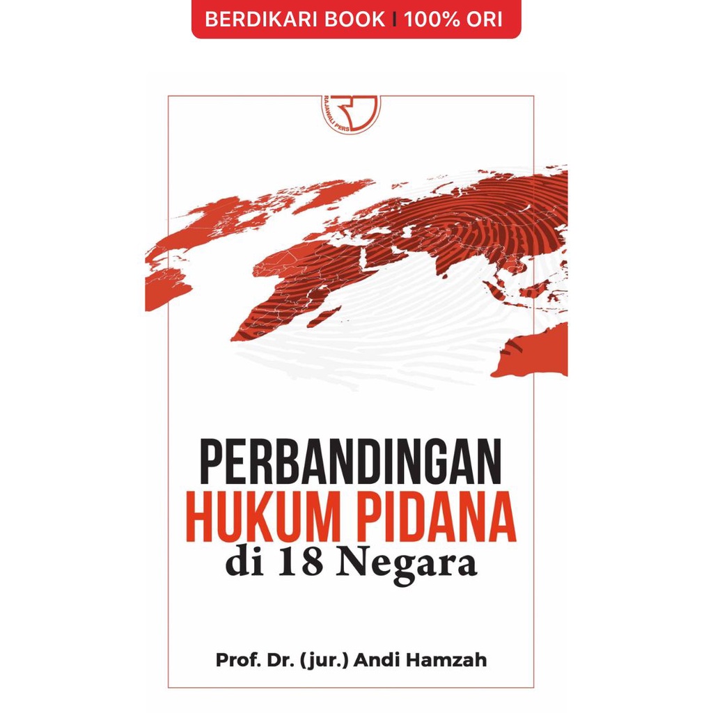 PERBANDINGAN HUKUM PIDANA DI 18 NEGARA - Rajawali Pers