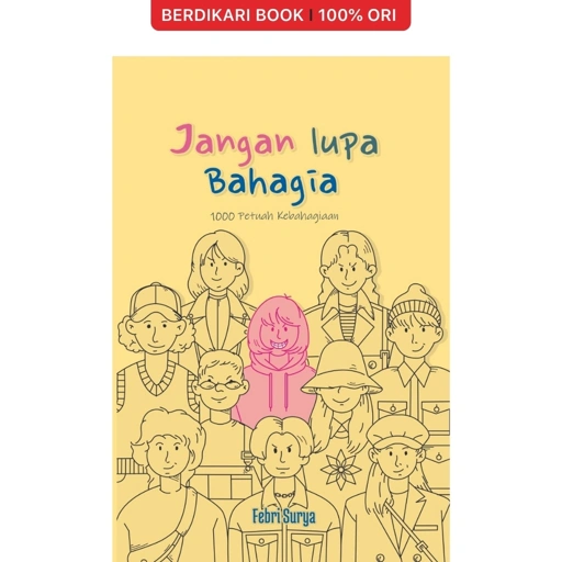 Image of Jangan Lupa Bahagia 1000 Petuah Kebahagiaan - Indoliterasi