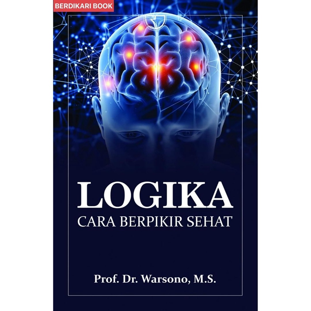 Logika Cara Berfikir Sehat – Warsono - Rajawali Pers