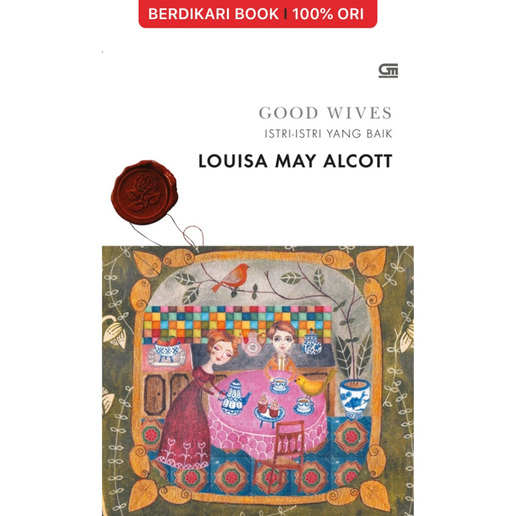 Little Women: (Good Wives) Istri-Istri Yang Baik - Gramedia