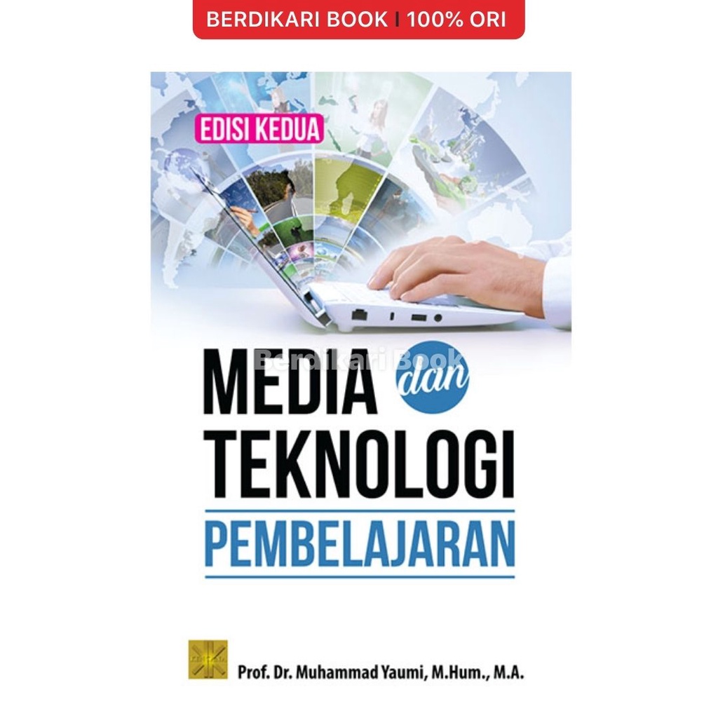MEDIA DAN TEKNOLOGI PEMBELAJARAN (Muhammad Yaumi) - Prenadamedia