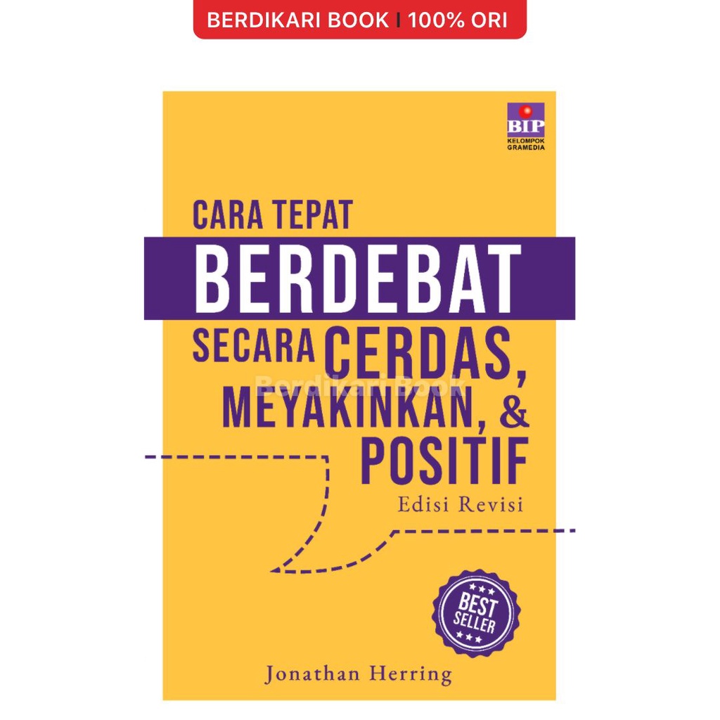 Cara Tepat Berdebat Secara Cerdas, Meyakinkan, dan Positif Kover 2022 - Gramedia