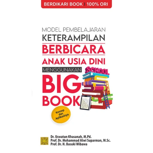 Image of MODEL PEMBELAJARAN KETERAMPILAN BERBICARA ANAK USIA DINI MENGGUNAKAN BIG BOOK Konsep dan Aplikasinya - Prenadamedia