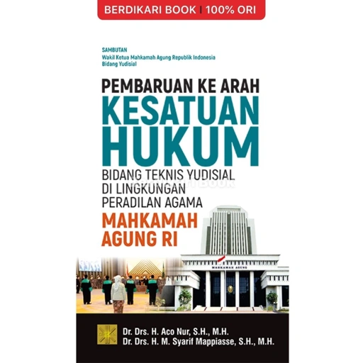 Image of PEMBARUAN KE ARAH KESATUAN HUKUM BIDANG TEKNIS YUDISIAL DI LINGKUNGAN PERADILAN AGAMA MAHKAMAH AGUNG RI - Prenadamedia