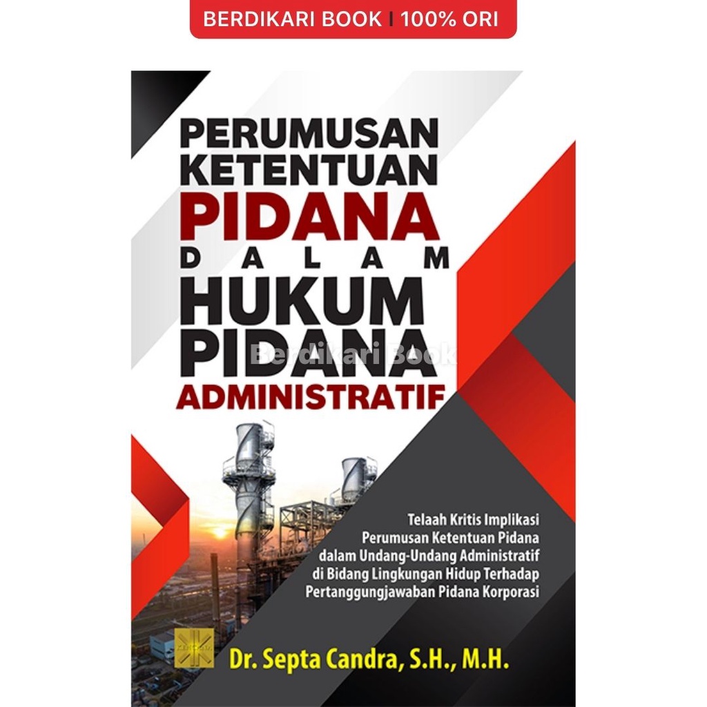 PERUMUSAN KETENTUAN PIDANA DALAM HUKUM PIDANA ADMINISTRATIF - Prenadamedia