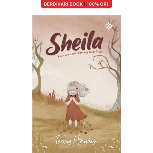 Image of SHEILA Kisah Luka Hati Seorang Gadis Kecil (Republish 2022) - Mizan