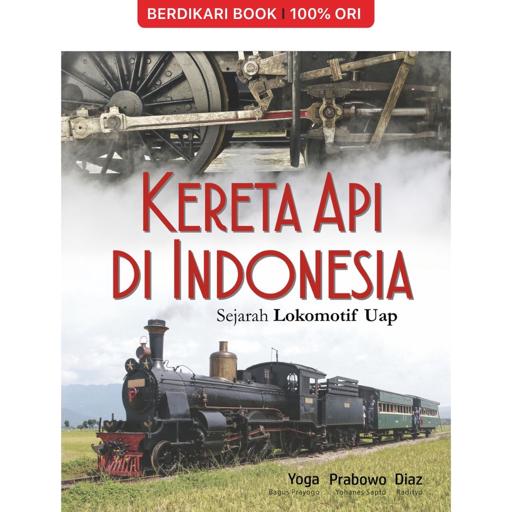 Berdikari - Kereta Api di Indonesia - Galang Press