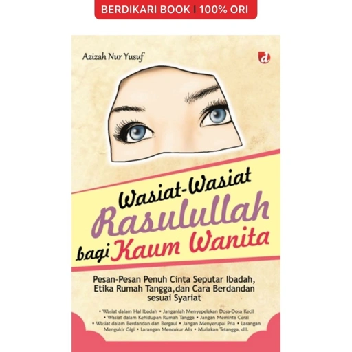 Image of Wasiat-Wasiat Rasulullah bagi Kaum Wanita; Pesan-pesan Penuh Cinta Seputar Ibadah, Etika Rumah Tangga, dan Cara Berdandan sesuai Syariat - Diva Press