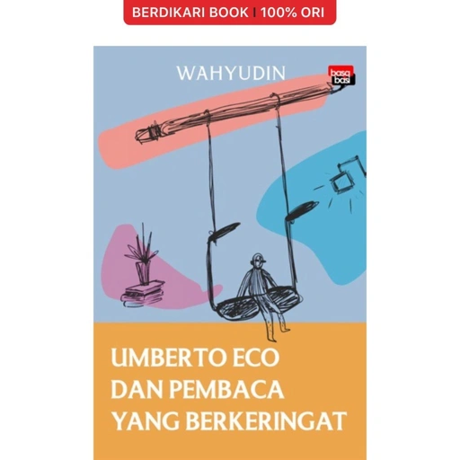 Image of Umberto Eco dan Pembaca yang Berkeringat - Basa Basi