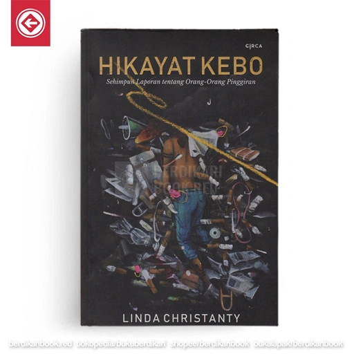 Image of Hikayat Kebo Sehimpun laporan tentang Orang-Orang Pinggiran - Circa