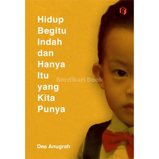 Image of Hidup Begitu Indah dan Hanya Itu yang Kita Punya - Shira