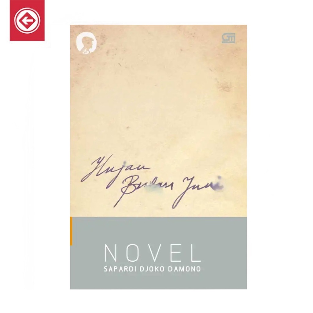 Sapardi: Hujan Bulan Juni Sebuah Novel - Gramedia