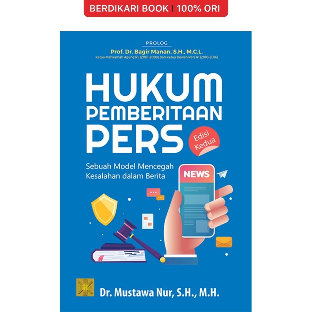 HUKUM PEMBERITAAN PERS: Sebuah Model Mencegah Kesalahan dalam Berita. Edisi Kedua - Prenadamedia