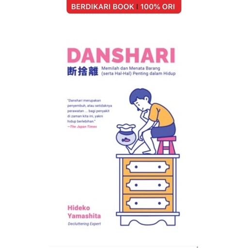 DANSHARI Memilah dan Menata Barang (serta Hal-Hal) Penting dalam Hidup - Mizan