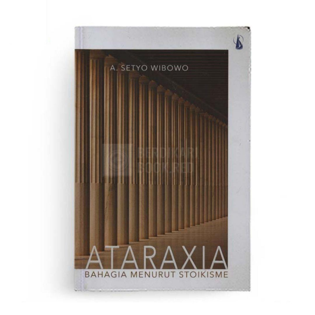 Ataraxia Bahagia Menurut Stoikisme - Kanisius